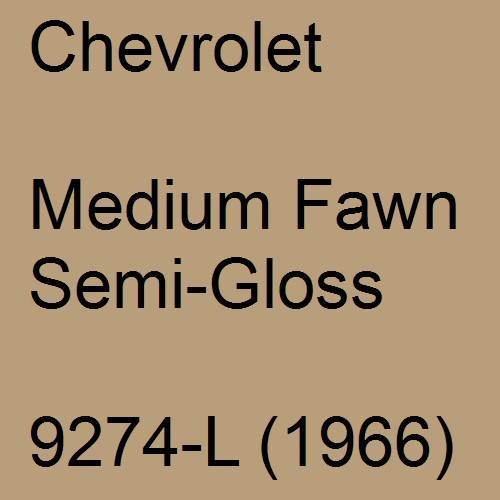 Chevrolet, Medium Fawn Semi-Gloss, 9274-L (1966).